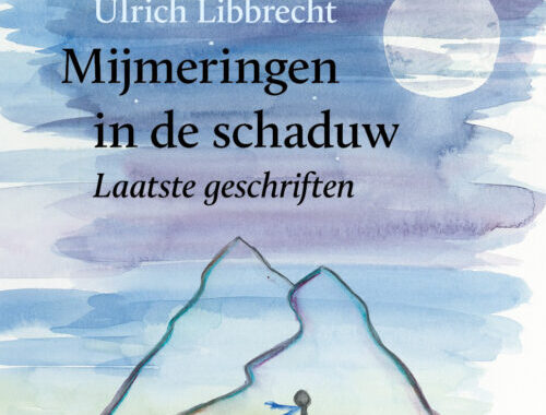 Aankondiging Laatste Boek Ulrich Libbrecht + Uitnodiging Presentatie   ‘Mijmeringen In De Schaduw’